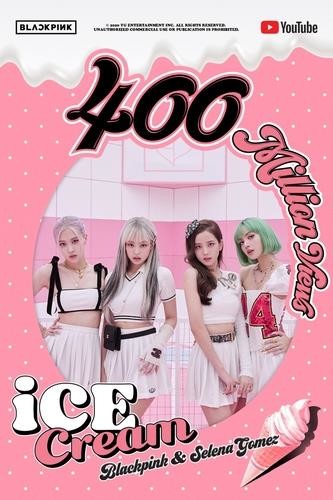 BLACKPINK's 'Ice Cream' racks up 400 mln views on YouTube