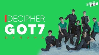 Decoding NANANA - GOT7 | K-POP Deciphered